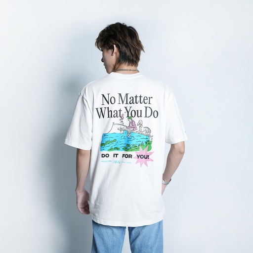 Do It For You, No Matter What Tee - 975
